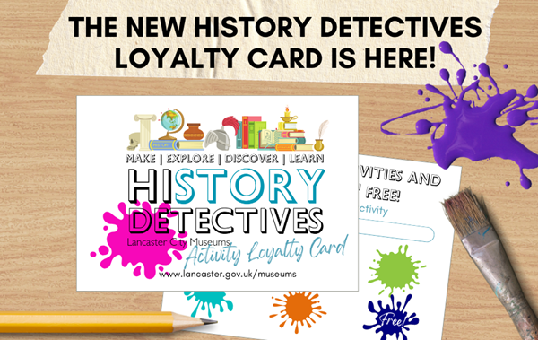 photo of a loyalty card with the History Detectives logo on the front and 6 coloured paint splat shapes on the back - the first five are blank, waiting for stamps, and the 6th id marked 'free'.